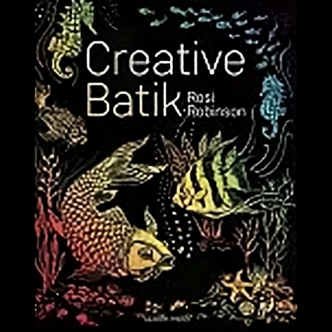 Creative Batik By Rosi Robinson